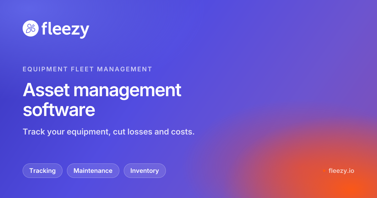 Asset Management Software | Fleezy